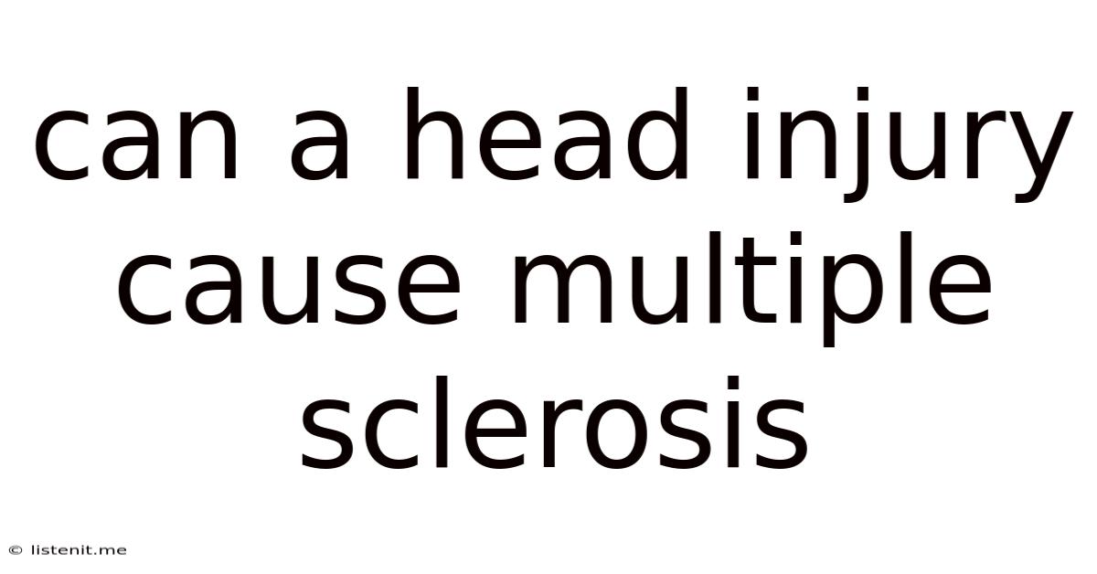 Can A Head Injury Cause Multiple Sclerosis