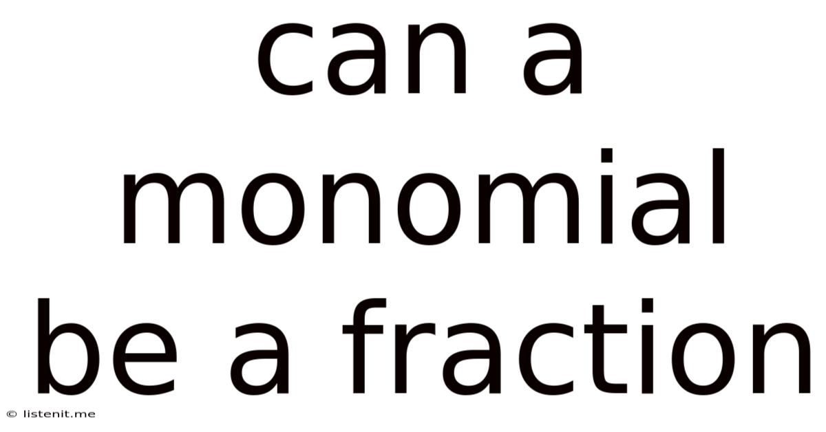 Can A Monomial Be A Fraction