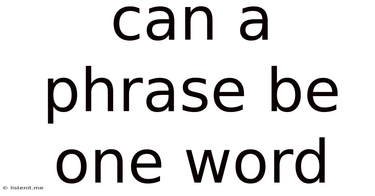 Can A Phrase Be One Word