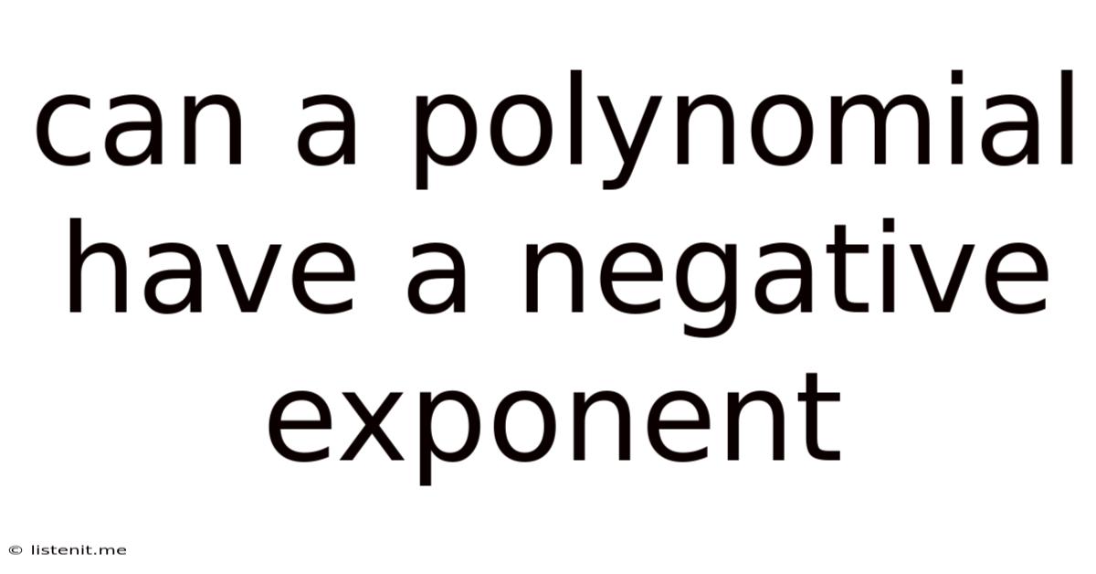 Can A Polynomial Have A Negative Exponent