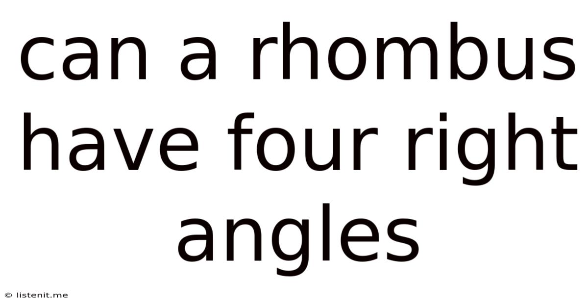Can A Rhombus Have Four Right Angles