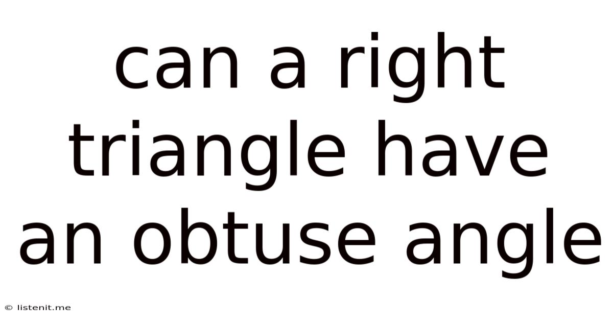 Can A Right Triangle Have An Obtuse Angle