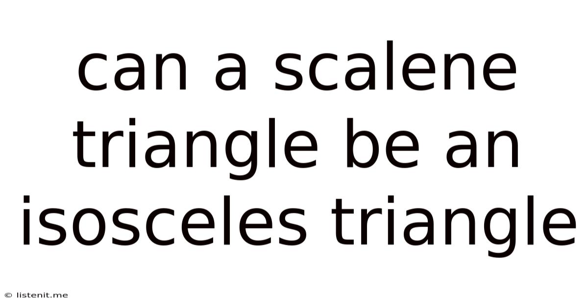 Can A Scalene Triangle Be An Isosceles Triangle