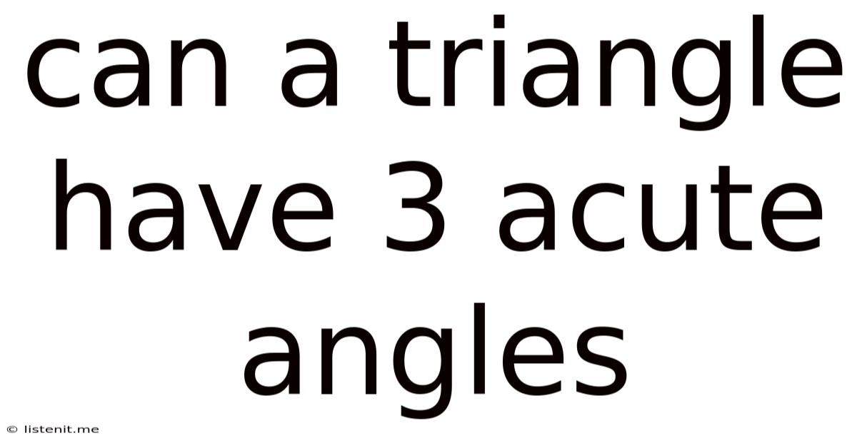 Can A Triangle Have 3 Acute Angles