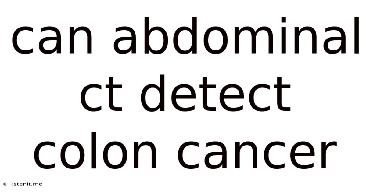 Can Abdominal Ct Detect Colon Cancer