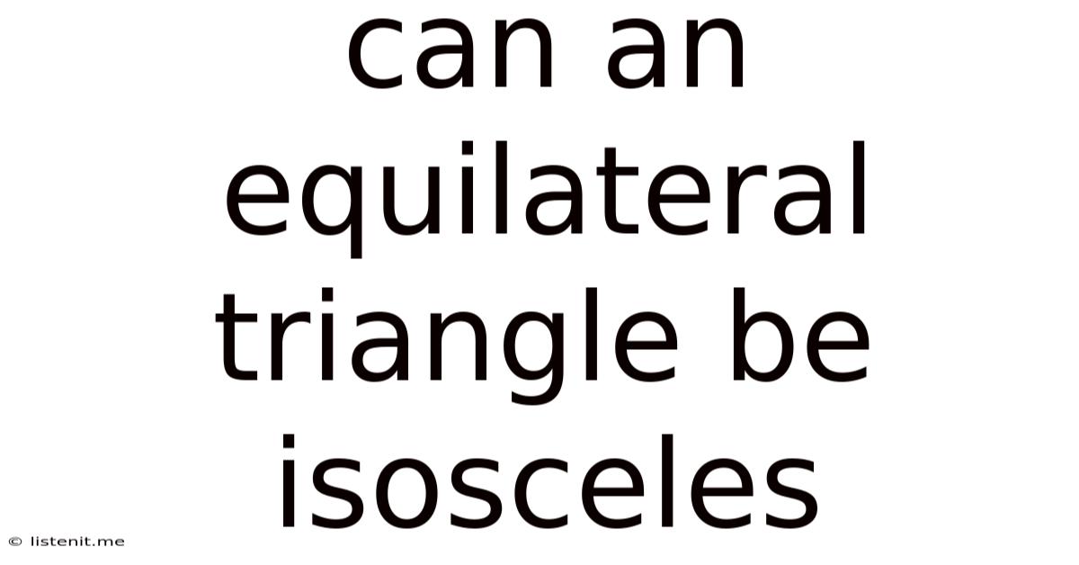 Can An Equilateral Triangle Be Isosceles