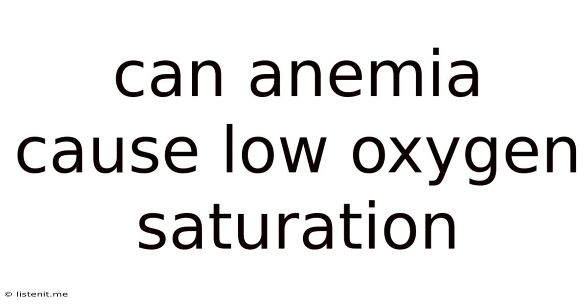 Can Anemia Cause Low Oxygen Saturation