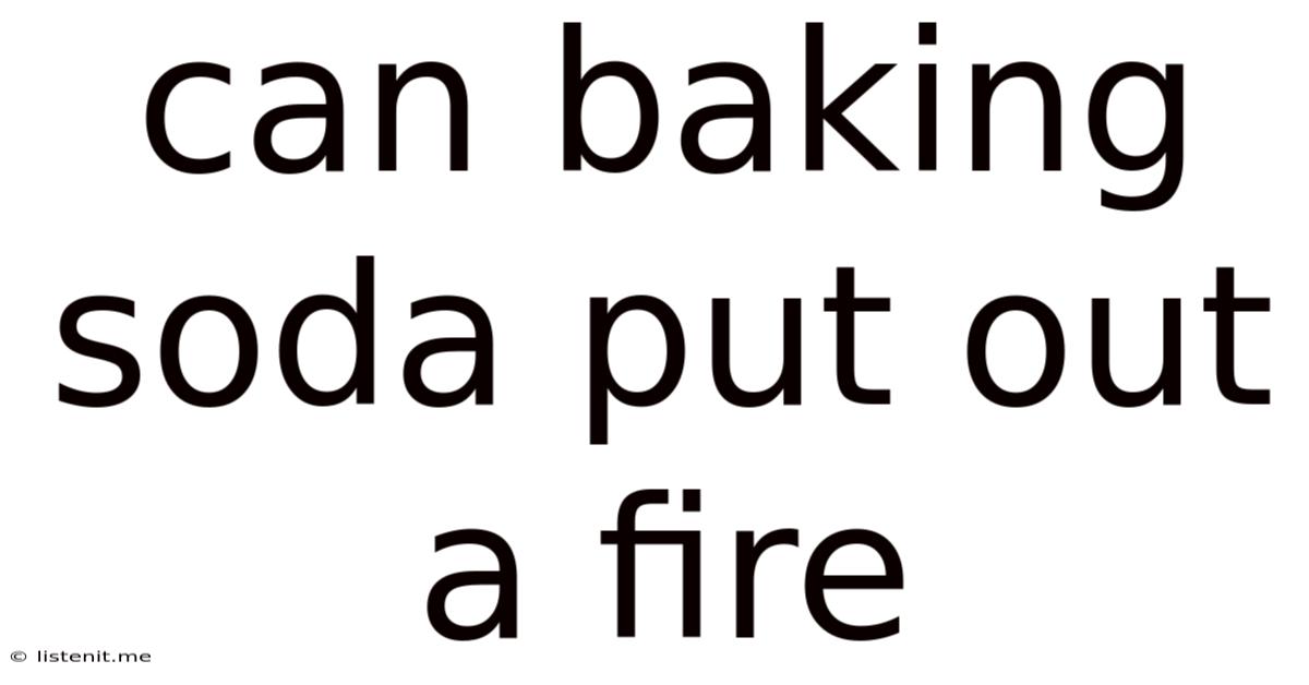 Can Baking Soda Put Out A Fire
