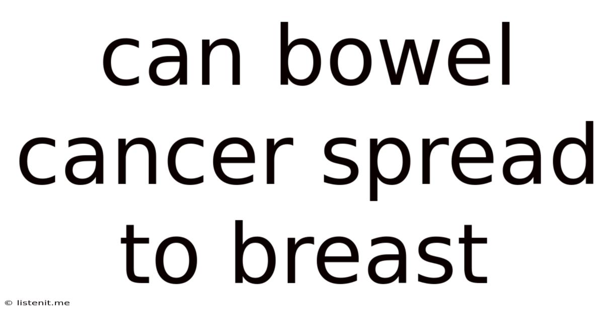 Can Bowel Cancer Spread To Breast