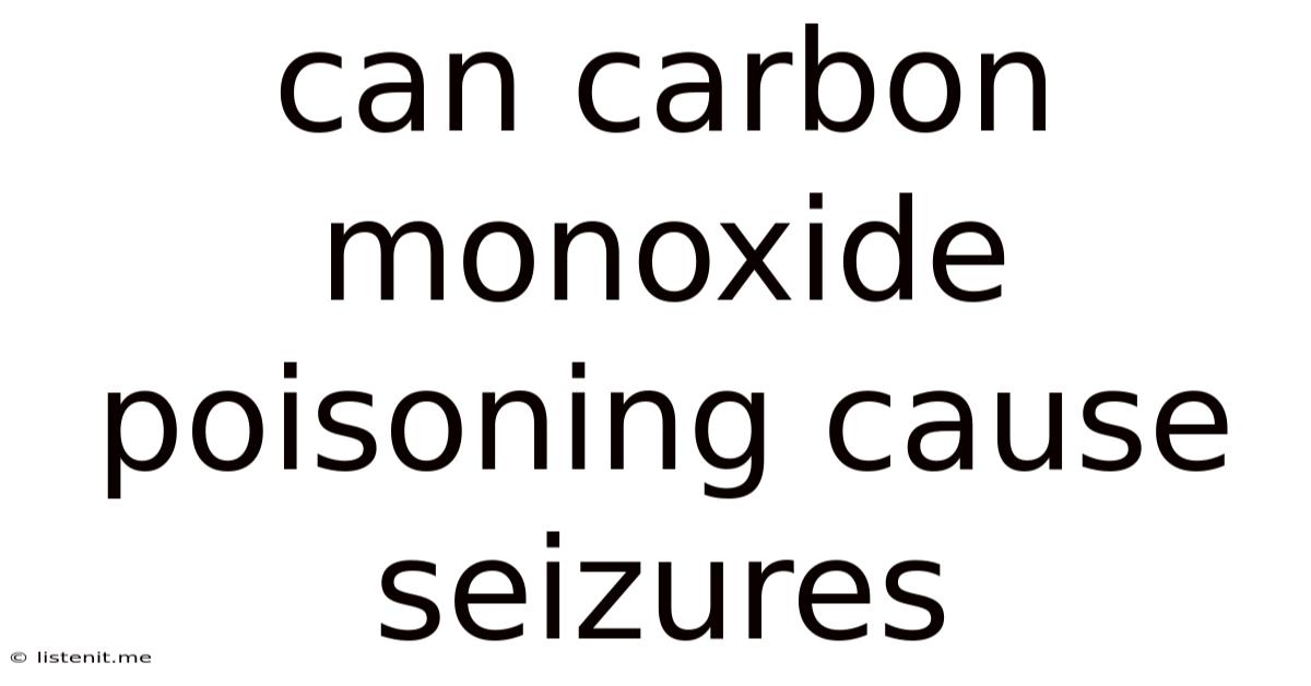 Can Carbon Monoxide Poisoning Cause Seizures