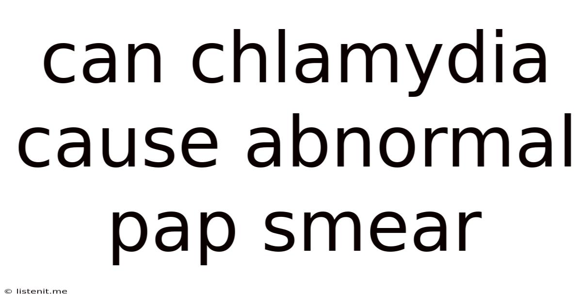 Can Chlamydia Cause Abnormal Pap Smear