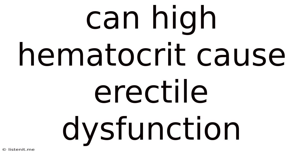 Can High Hematocrit Cause Erectile Dysfunction