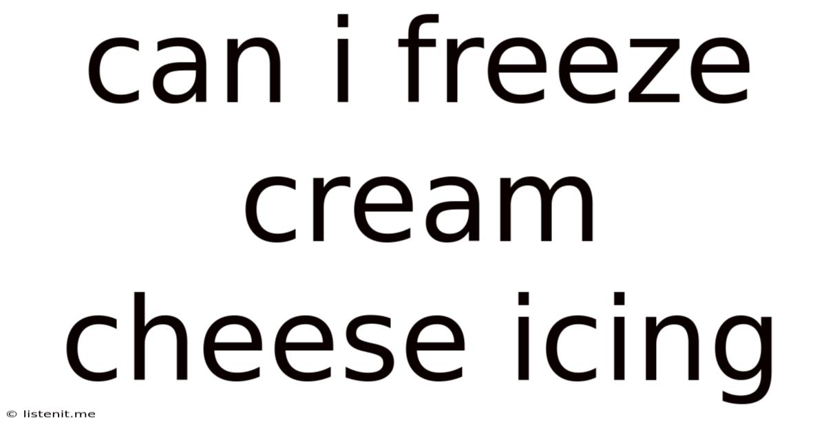 Can I Freeze Cream Cheese Icing