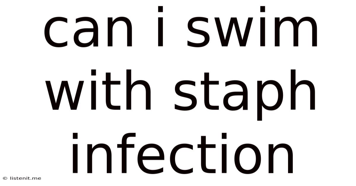 Can I Swim With Staph Infection