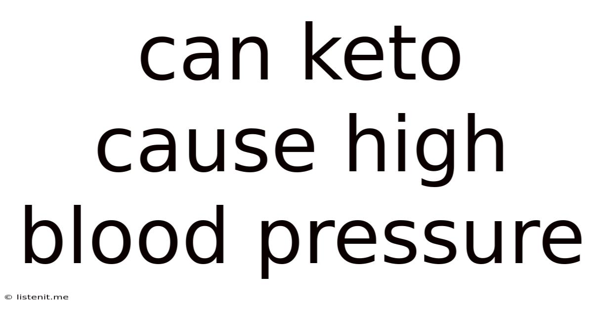 Can Keto Cause High Blood Pressure