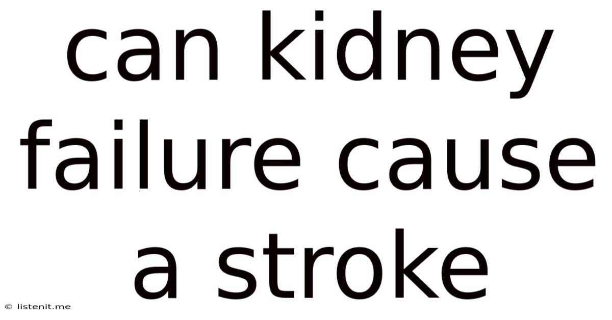 Can Kidney Failure Cause A Stroke