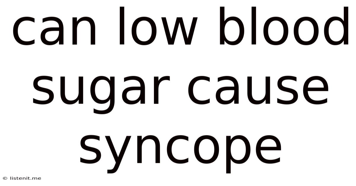 Can Low Blood Sugar Cause Syncope
