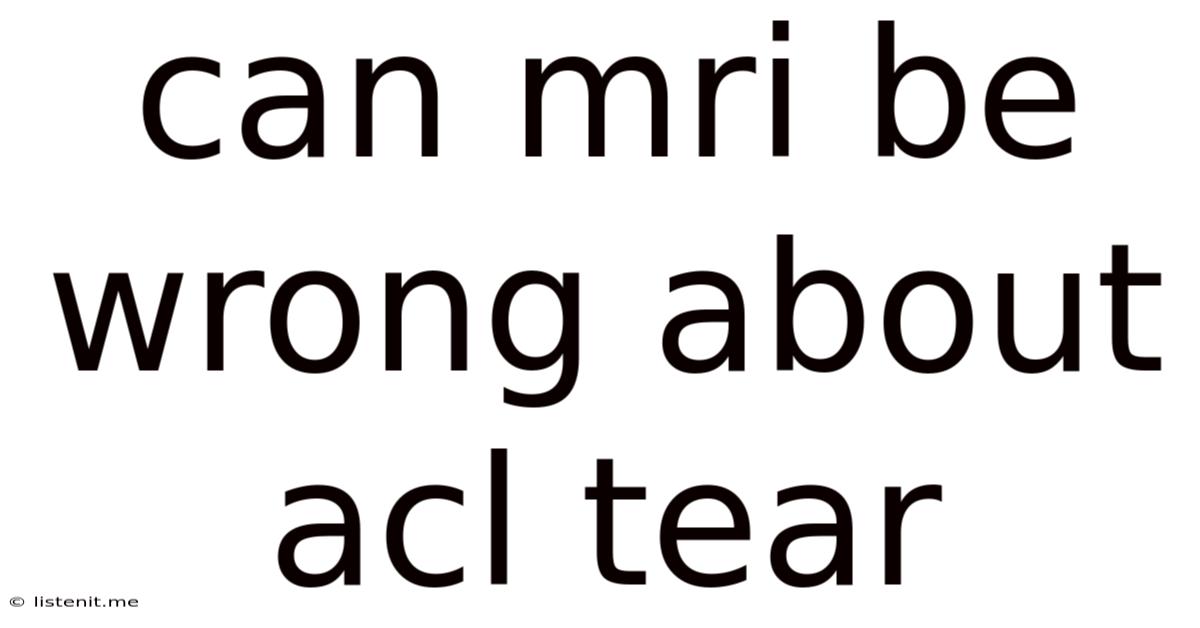 Can Mri Be Wrong About Acl Tear