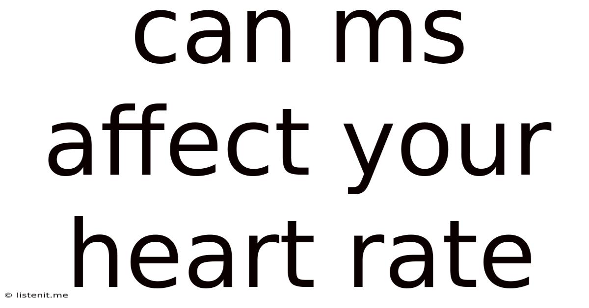 Can Ms Affect Your Heart Rate
