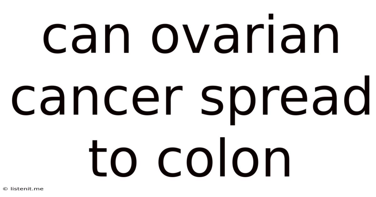 Can Ovarian Cancer Spread To Colon