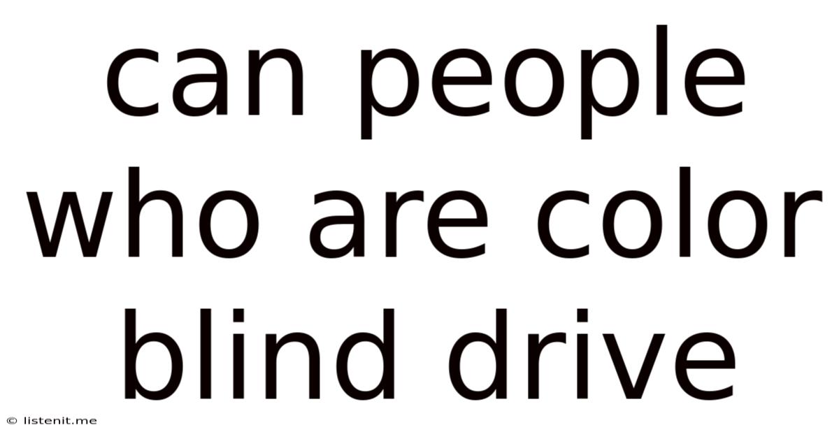 Can People Who Are Color Blind Drive