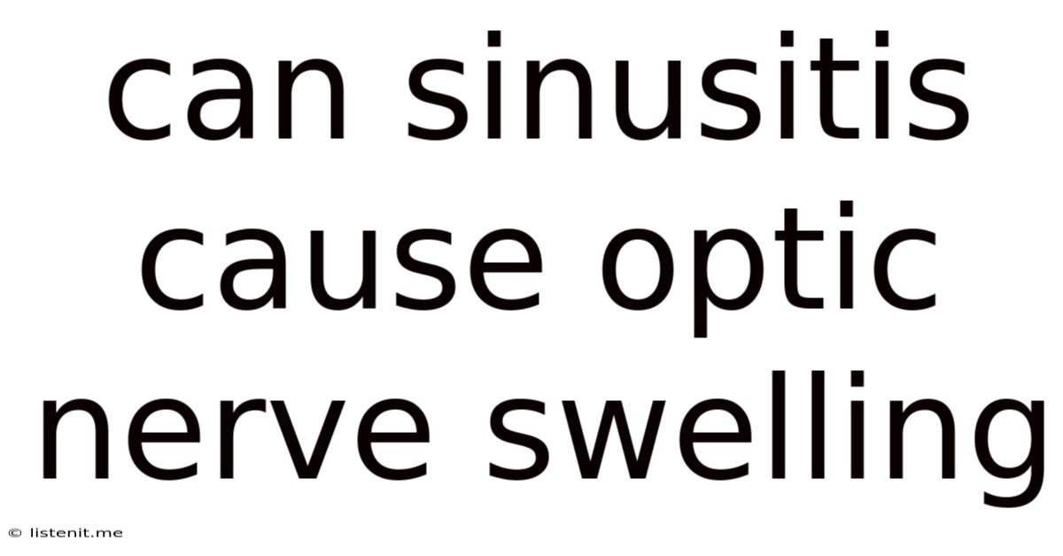 Can Sinusitis Cause Optic Nerve Swelling