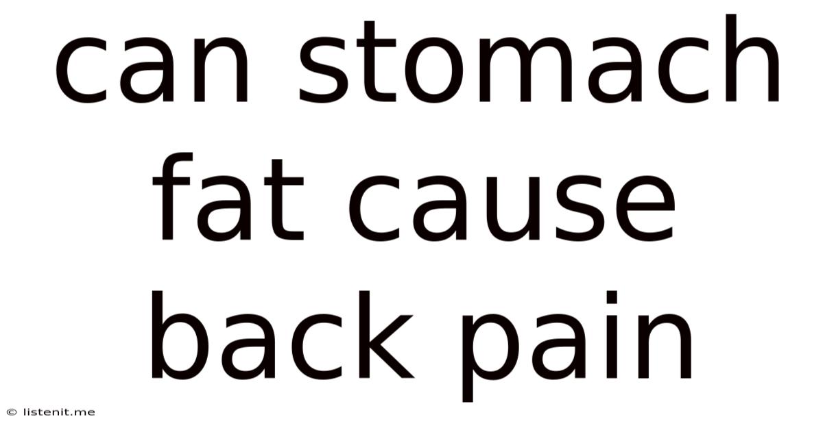 Can Stomach Fat Cause Back Pain