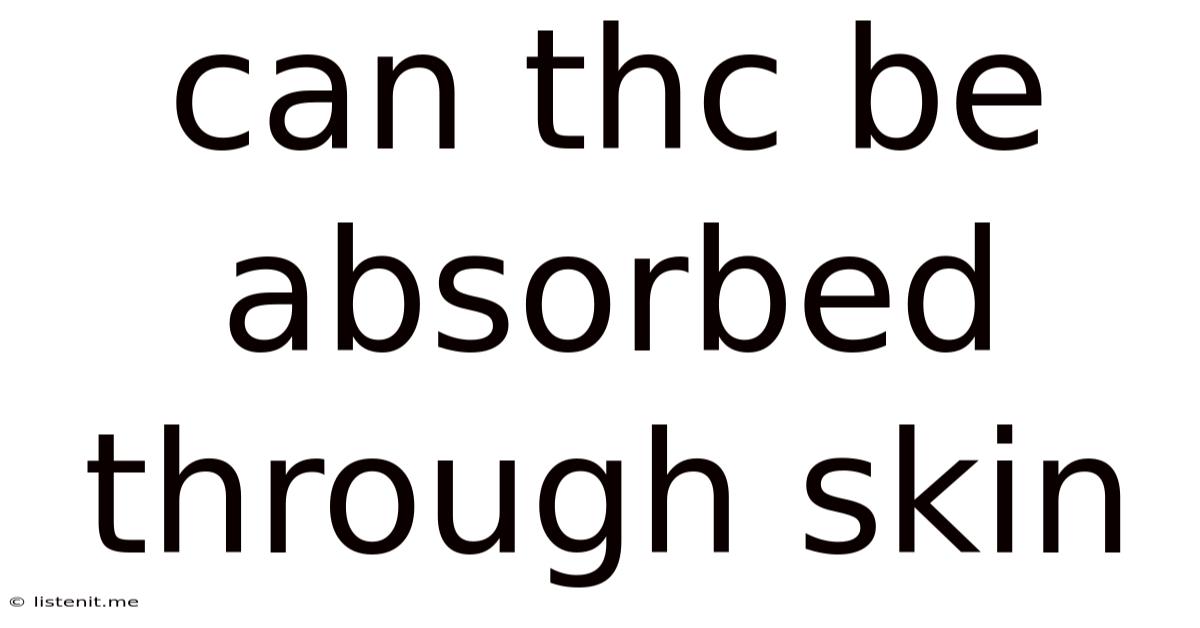 Can Thc Be Absorbed Through Skin