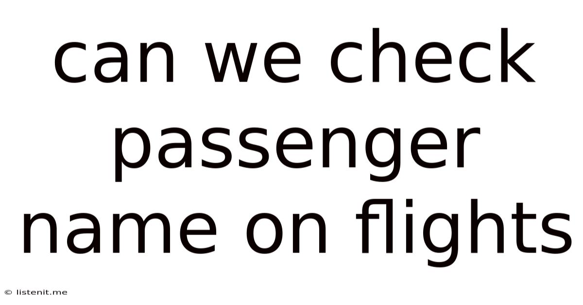 Can We Check Passenger Name On Flights