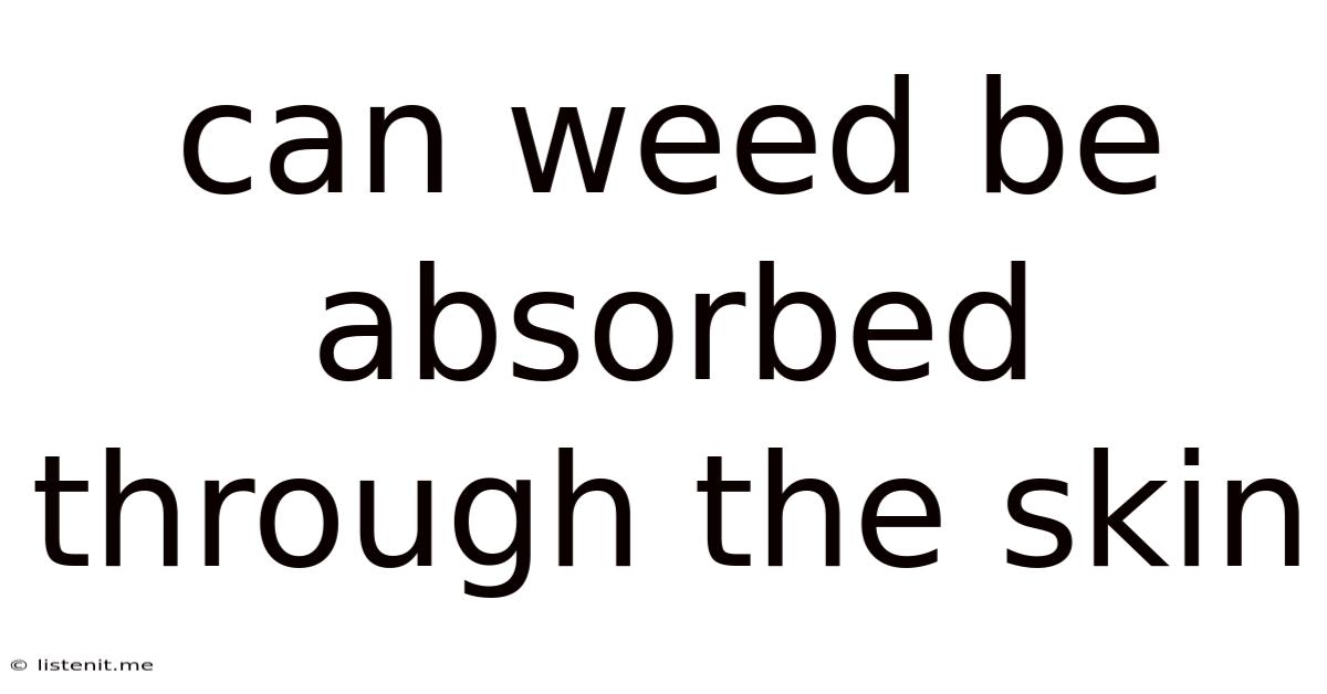 Can Weed Be Absorbed Through The Skin