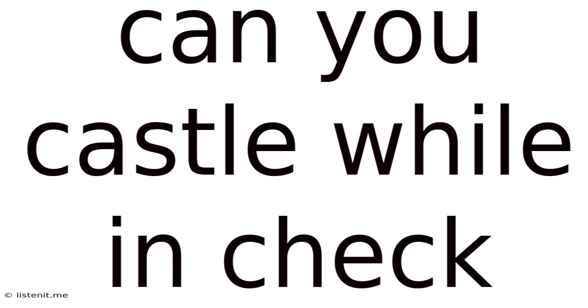Can You Castle While In Check
