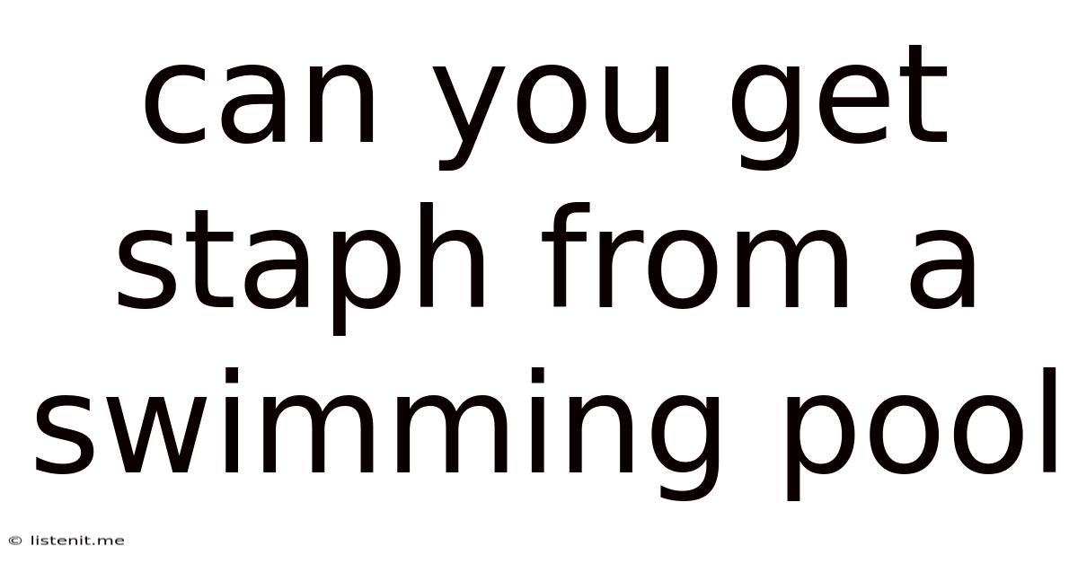 Can You Get Staph From A Swimming Pool
