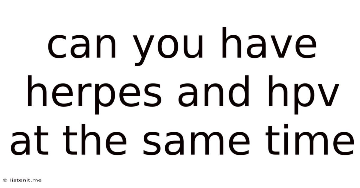 Can You Have Herpes And Hpv At The Same Time
