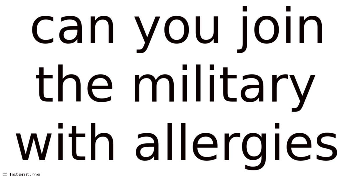 Can You Join The Military With Allergies