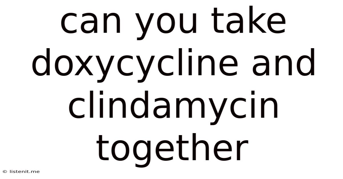 Can You Take Doxycycline And Clindamycin Together