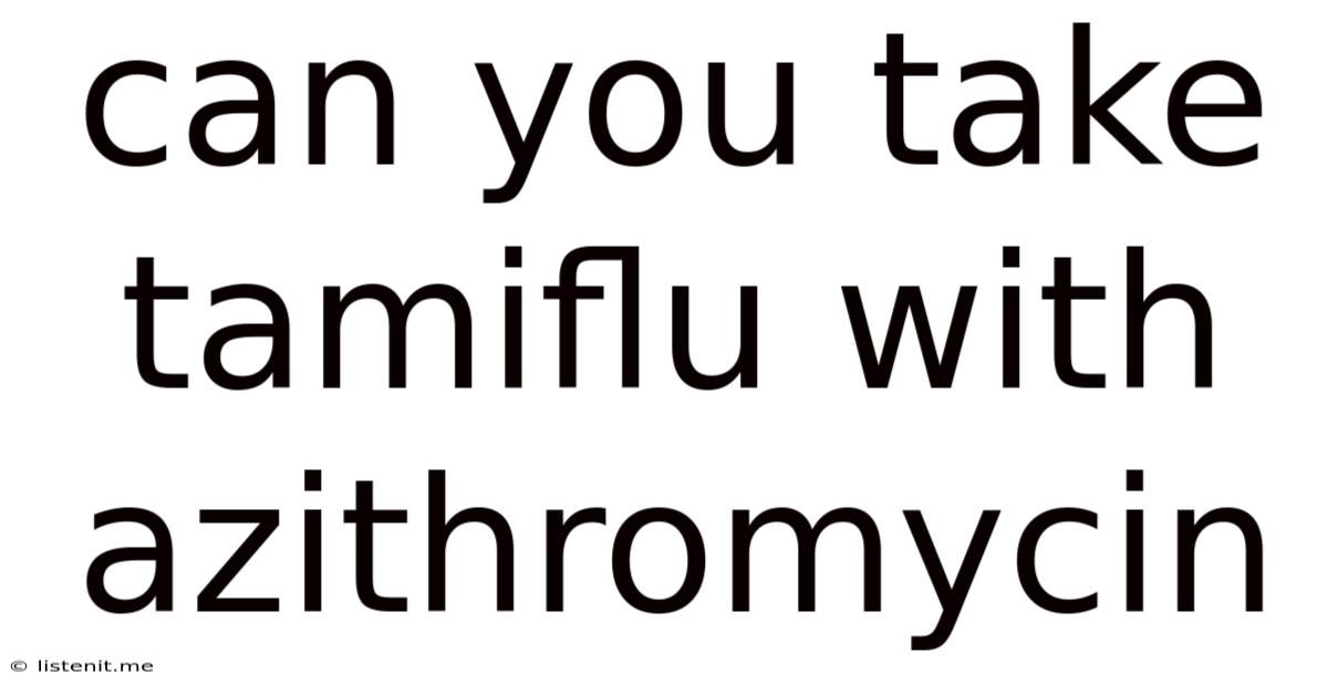 Can You Take Tamiflu With Azithromycin