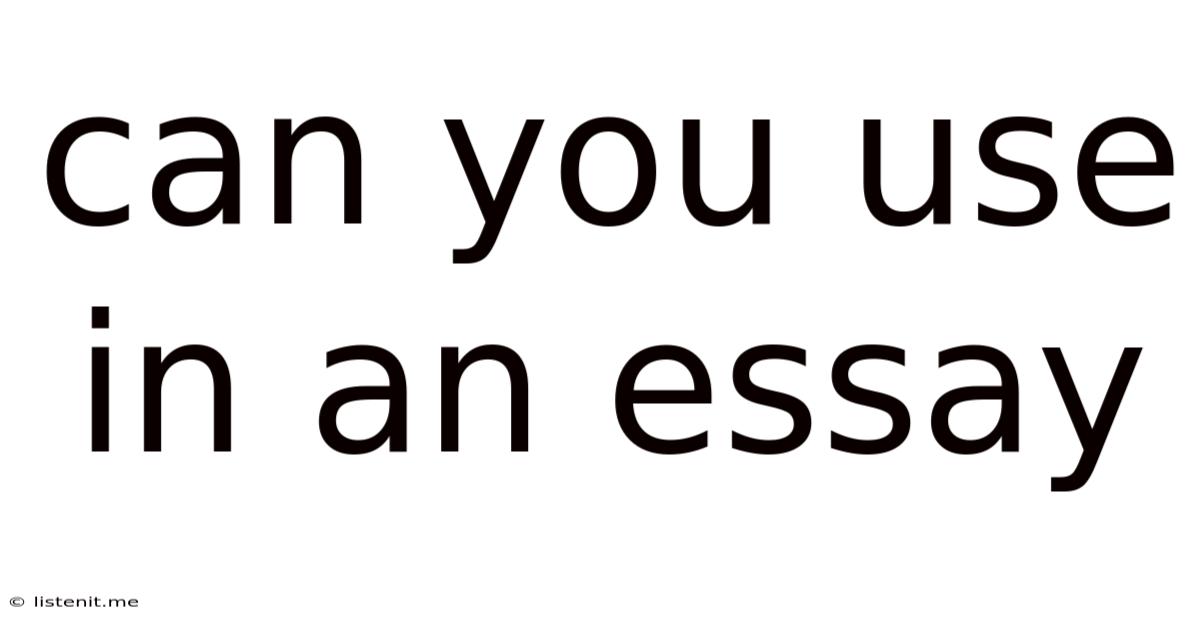Can You Use In An Essay