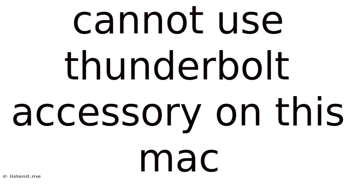 Cannot Use Thunderbolt Accessory On This Mac