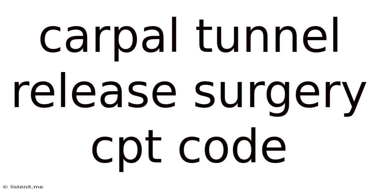 Carpal Tunnel Release Surgery Cpt Code