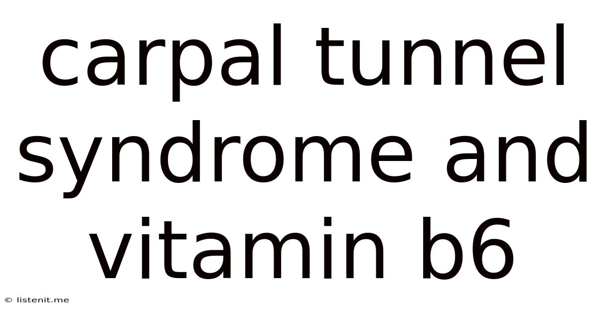 Carpal Tunnel Syndrome And Vitamin B6
