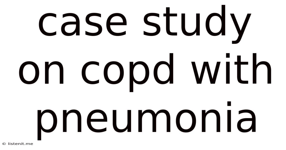 Case Study On Copd With Pneumonia