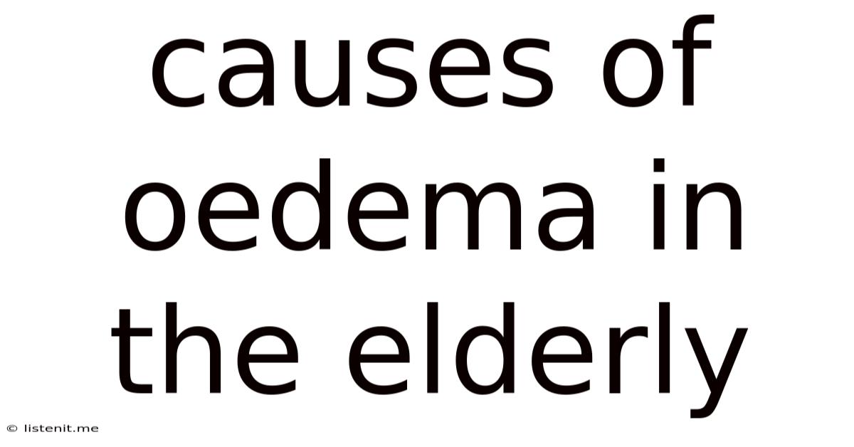 Causes Of Oedema In The Elderly