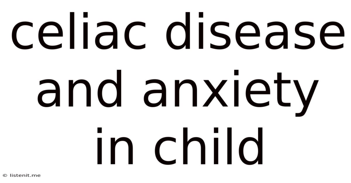 Celiac Disease And Anxiety In Child