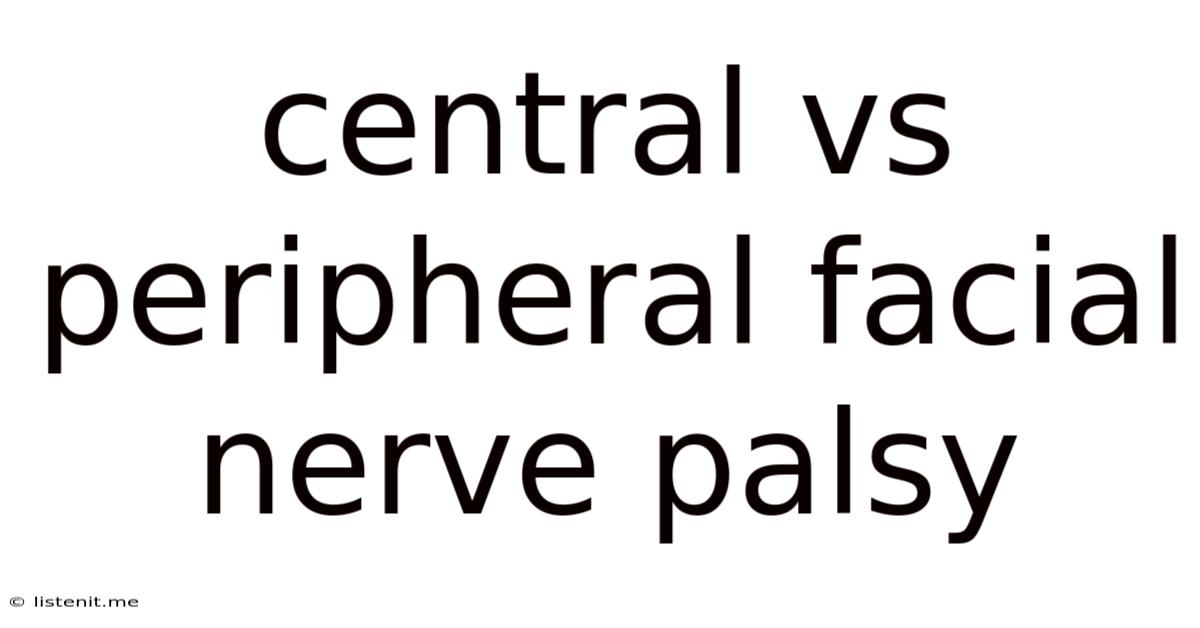 Central Vs Peripheral Facial Nerve Palsy