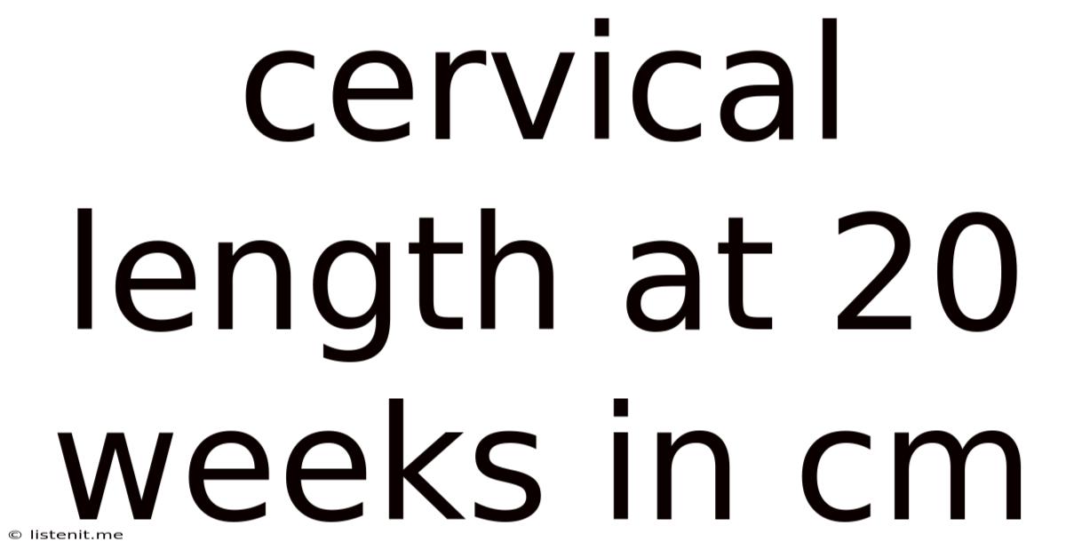 Cervical Length At 20 Weeks In Cm