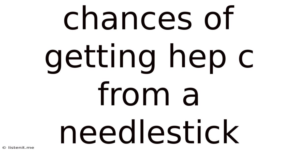 Chances Of Getting Hep C From A Needlestick