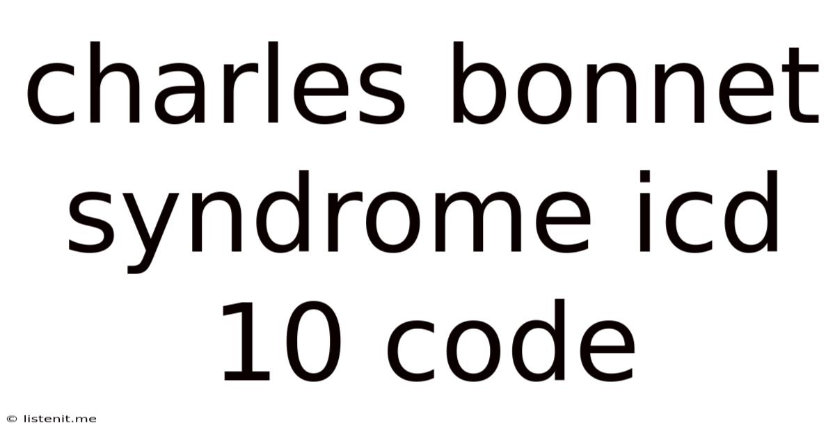 Charles Bonnet Syndrome Icd 10 Code