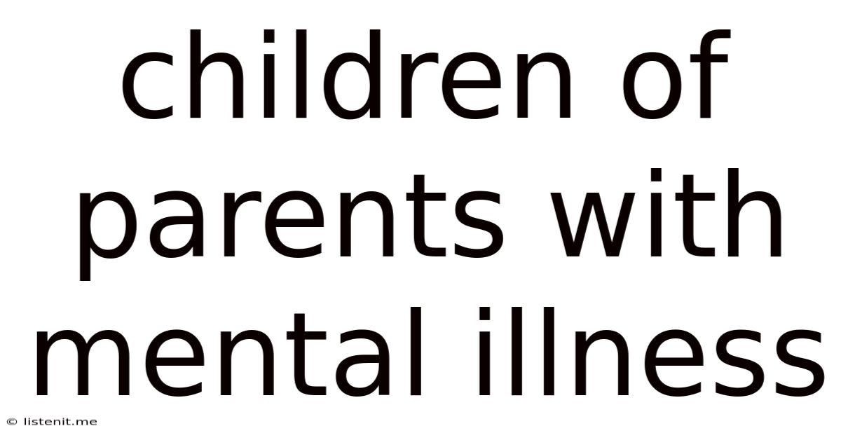 Children Of Parents With Mental Illness