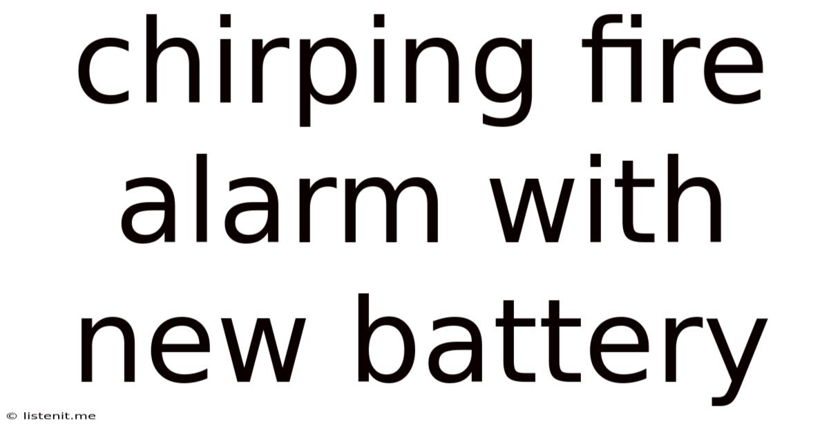 Chirping Fire Alarm With New Battery