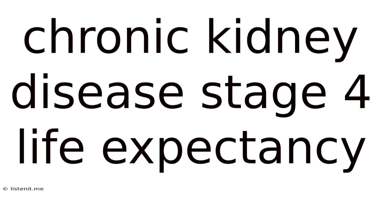 Chronic Kidney Disease Stage 4 Life Expectancy
